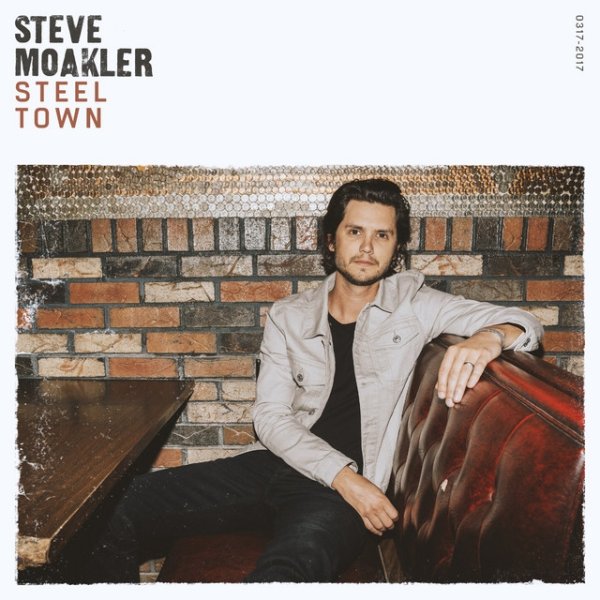 Album Steve Moakler - Steel Town