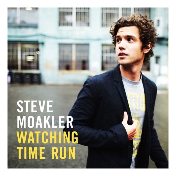 Album Steve Moakler - Watching Time Run