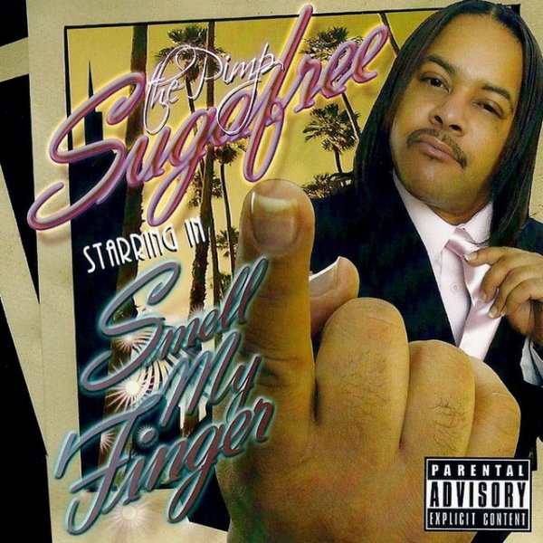 Suga Free Smell My Finger, 2005