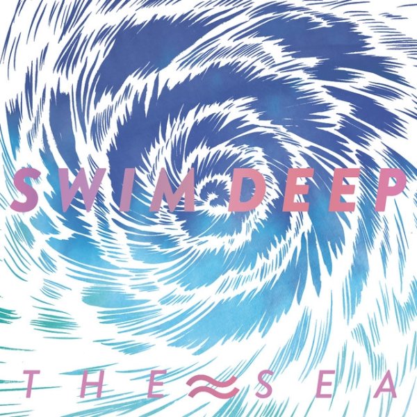 Album The Sea - Swim Deep