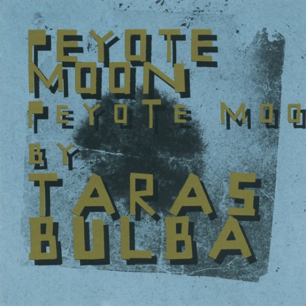 Album Taras Bulba - Peyote Moon