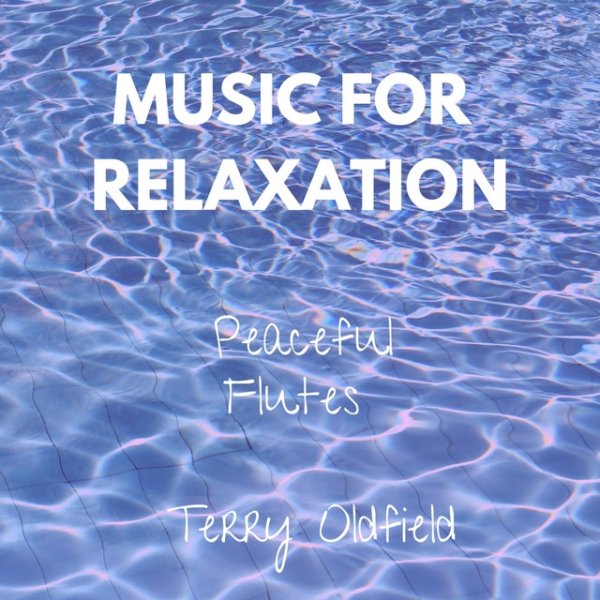 Album Terry Oldfield - Music for Relaxation