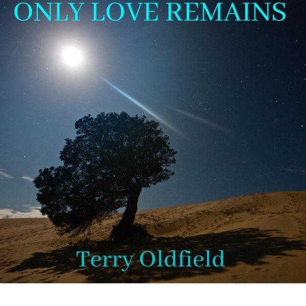 Album Terry Oldfield - Only Love Remains