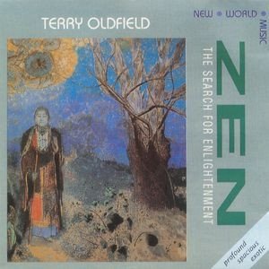 Album Terry Oldfield - Zen - The Search For Enlightenment