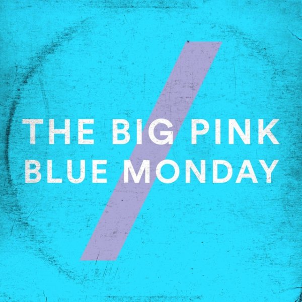 Album The Big Pink - Blue Monday