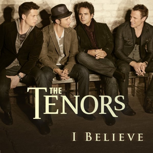 Album The Canadian Tenors - I Believe