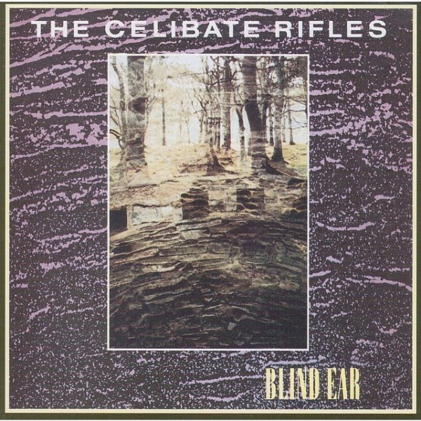 Album The Celibate Rifles - Blind Ear