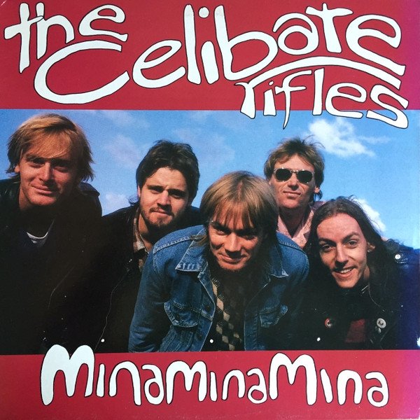 The Celibate Rifles Mina Mina Mina, 1986