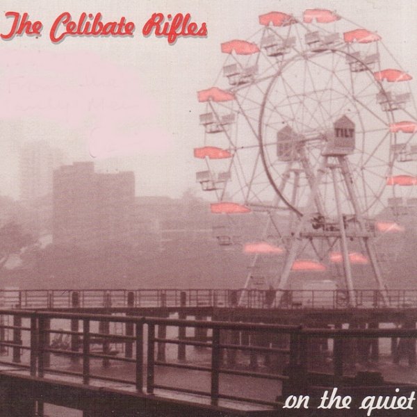 Album The Celibate Rifles - On the Quiet