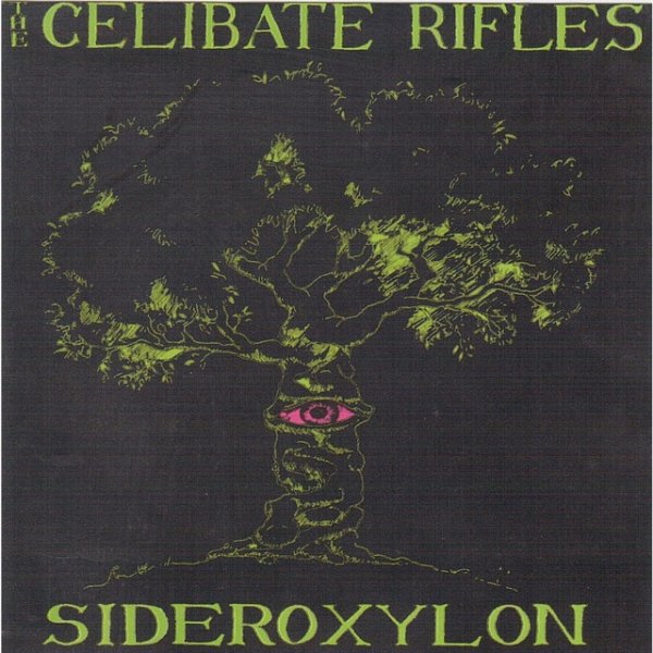 Album The Celibate Rifles - Sideroxylon