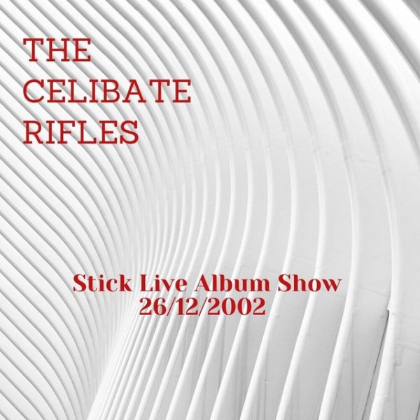 The Celibate Rifles Stick Live Album Show, 2021