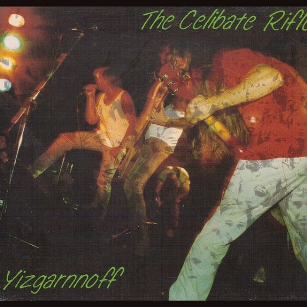 The Celibate Rifles Yizgarnnoff, 1993