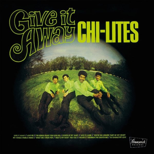 The Chi-Lites Give It Away, 1969