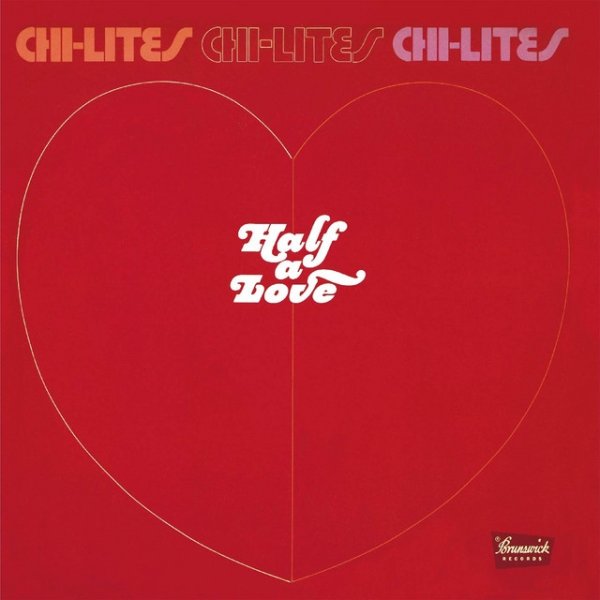 Album The Chi-Lites - Half A Love