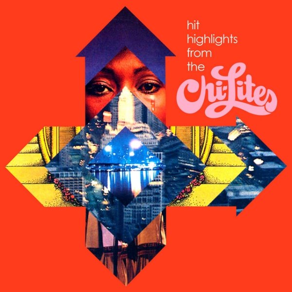 Album The Chi-Lites - Hit Highlights from the Chi-Lites