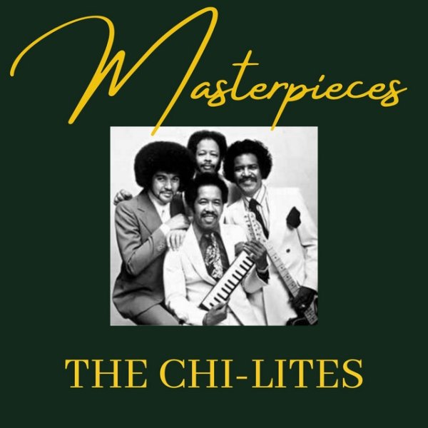 Album The Chi-Lites - Masterpieces