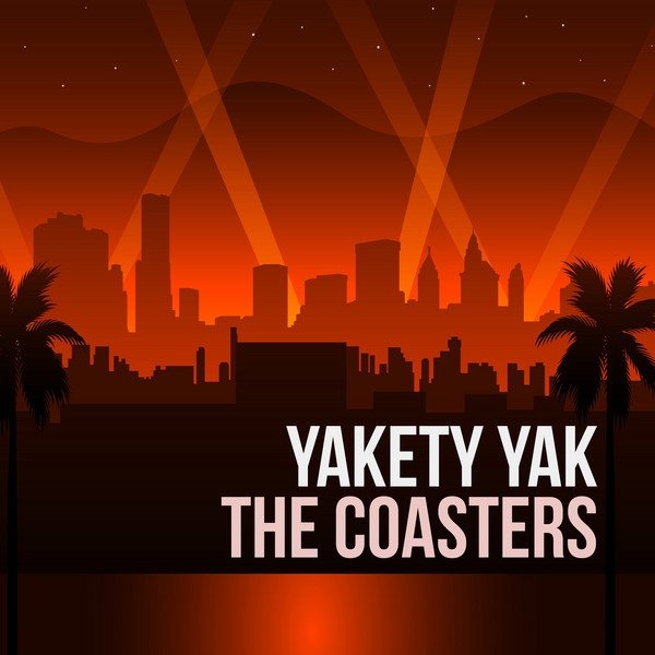 Album The Coasters - Yakety Yak