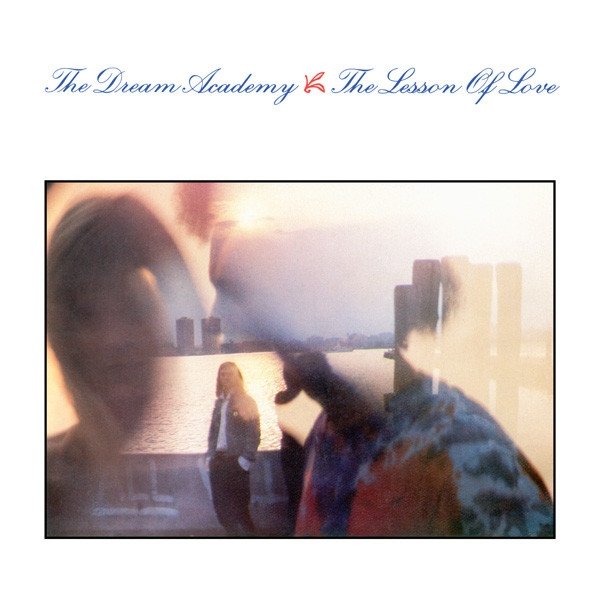 Album The Dream Academy - The Lesson Of Love