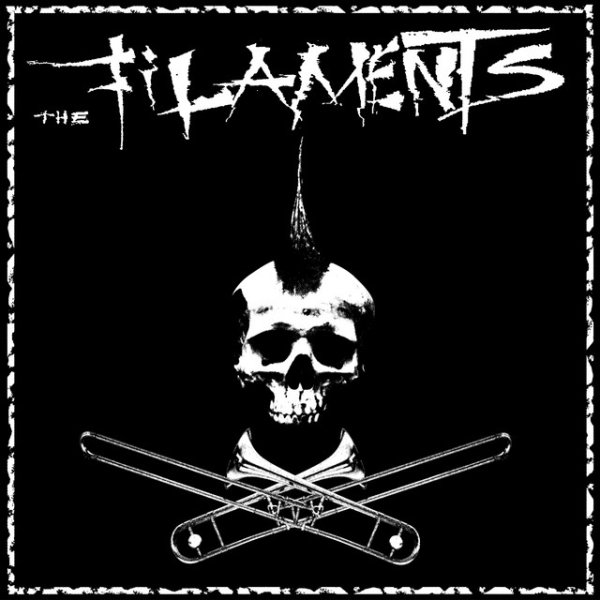 Album Skull & Trombones - The Filaments