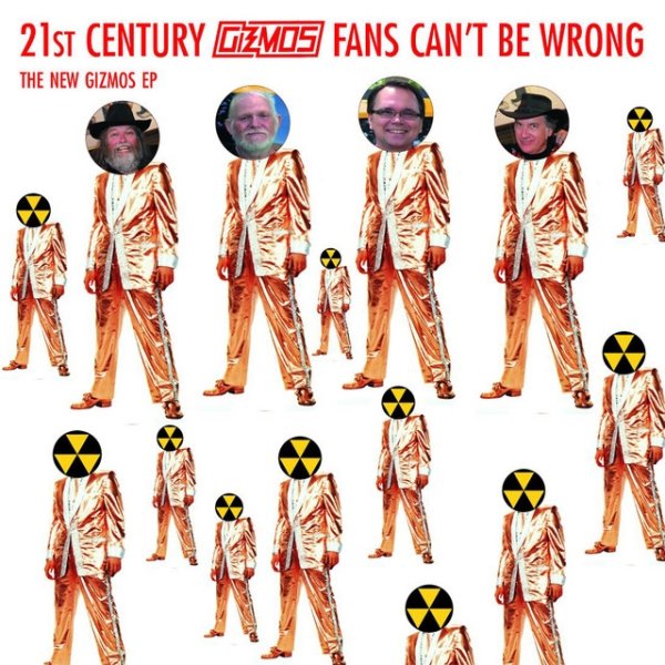 Album 21st Century Gizmos Fans Can't Be Wrong - The Gizmos