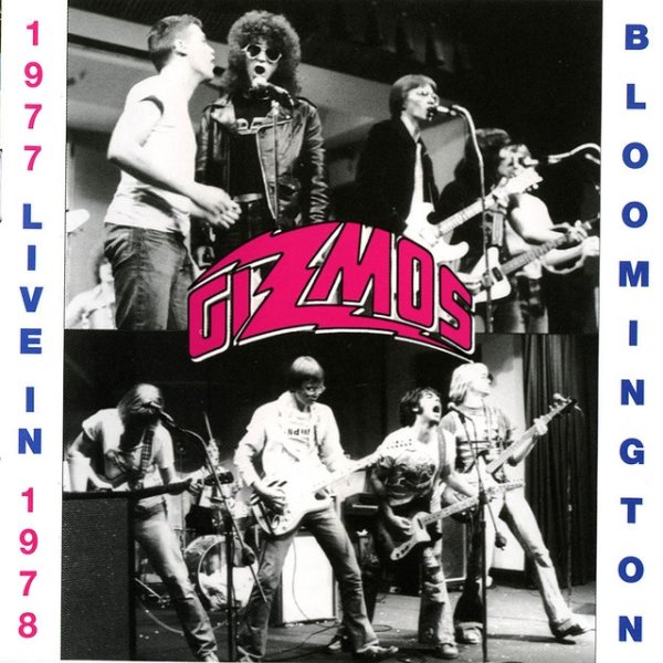 The Gizmos Live in Bloomington: 1977-1978, 2007