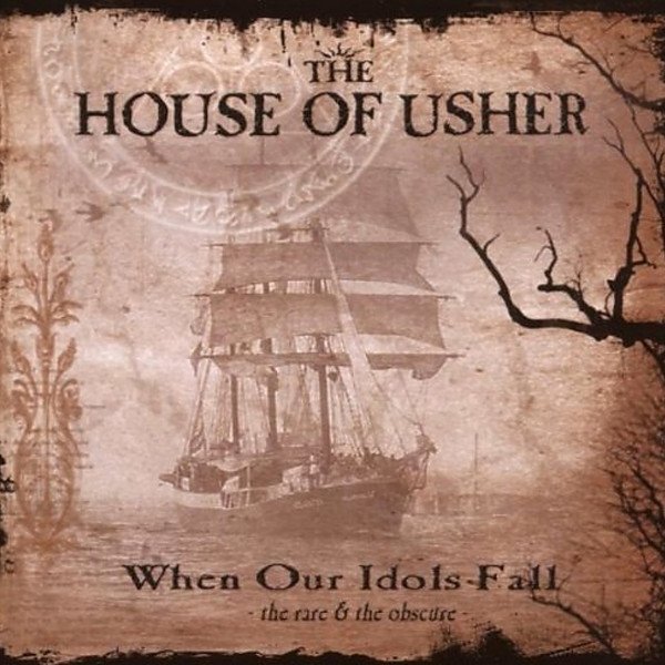 Album The House of Usher - When Our Idols Fall -The Rare & The Obscure-