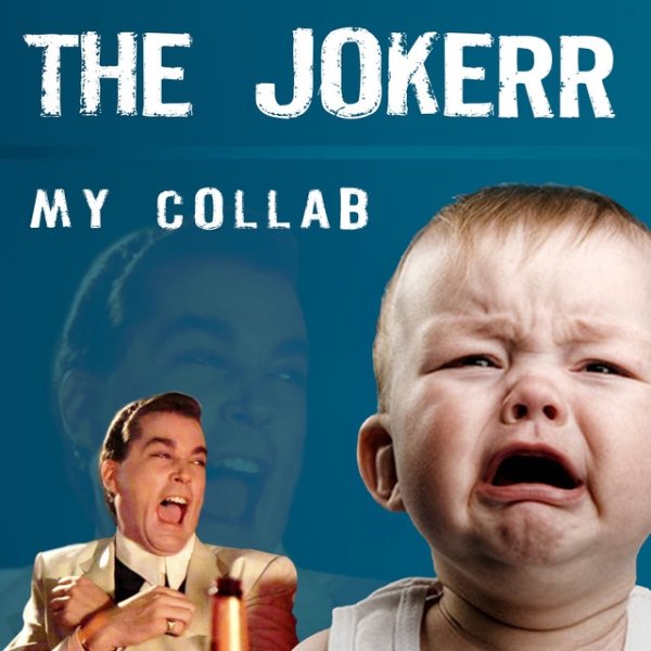 Album The Jokerr - My Collab