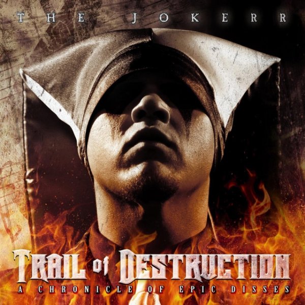 Trail of Destruction: A Chronicle of Epic Disses - album