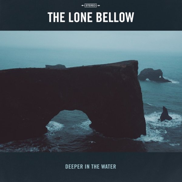 Album The Lone Bellow - Deeper in the Water