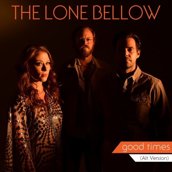 Album The Lone Bellow - Good Times