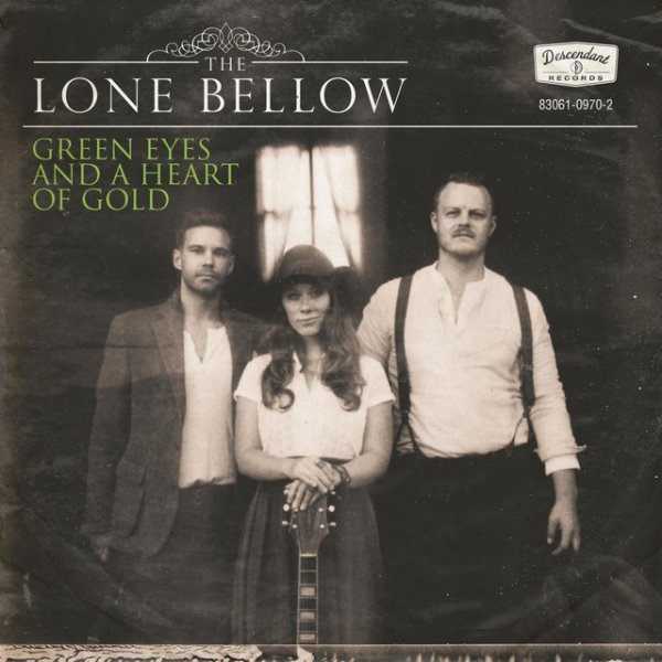 Album The Lone Bellow - Green Eyes and a Heart of Gold