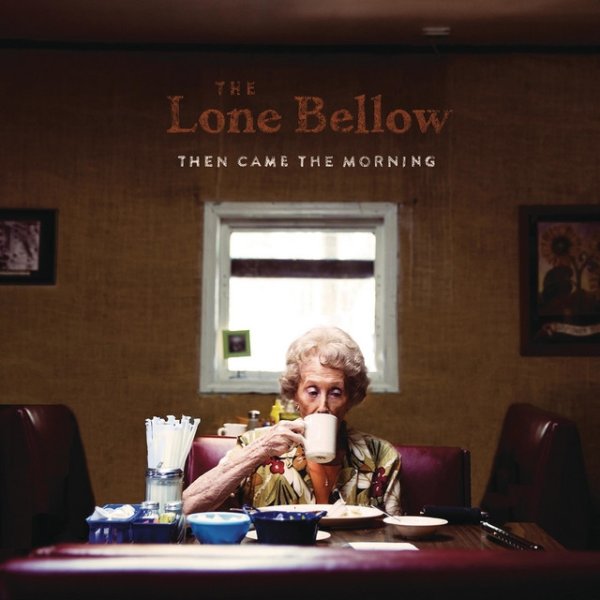 Album The Lone Bellow - Then Came the Morning