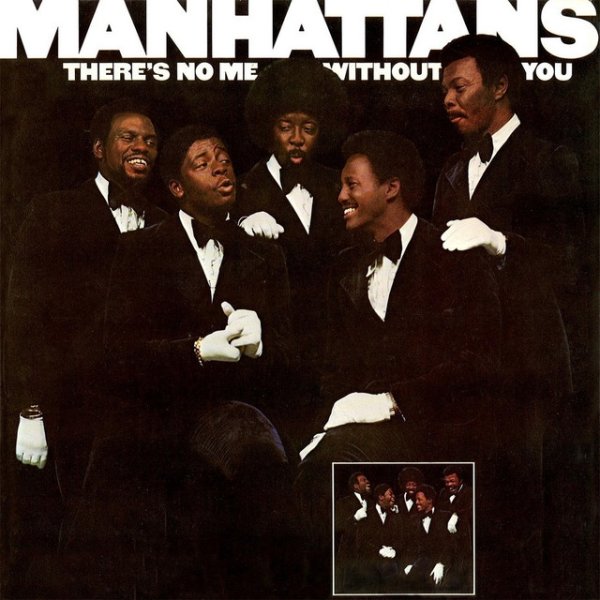 Album There's No Me Without You - The Manhattans