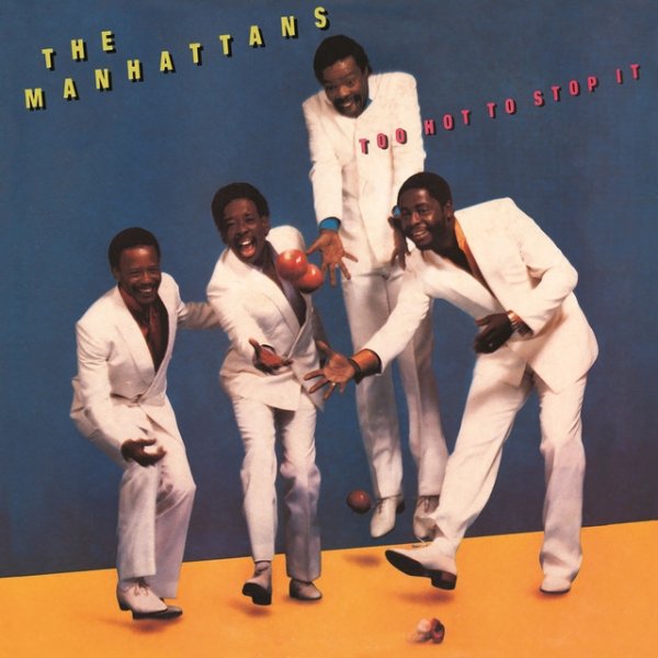Album The Manhattans - Too Hot to Stop It