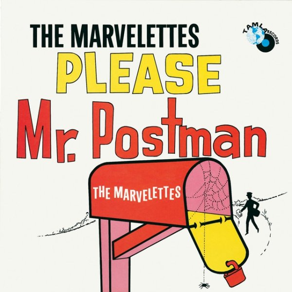 The Marvelettes Please Mr. Postman, 1961