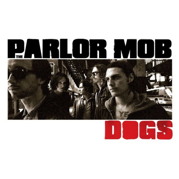 Album The Parlor Mob - Dogs