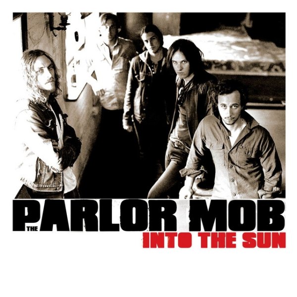 Album The Parlor Mob - Into The Sun