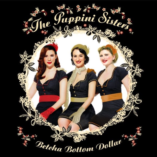 Album The Puppini Sisters - Betcha Bottom Dollar