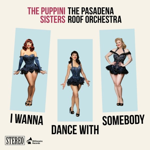 Album The Puppini Sisters - I Wanna Dance With Somebody