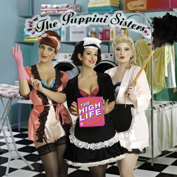 Album The Puppini Sisters - The High Life