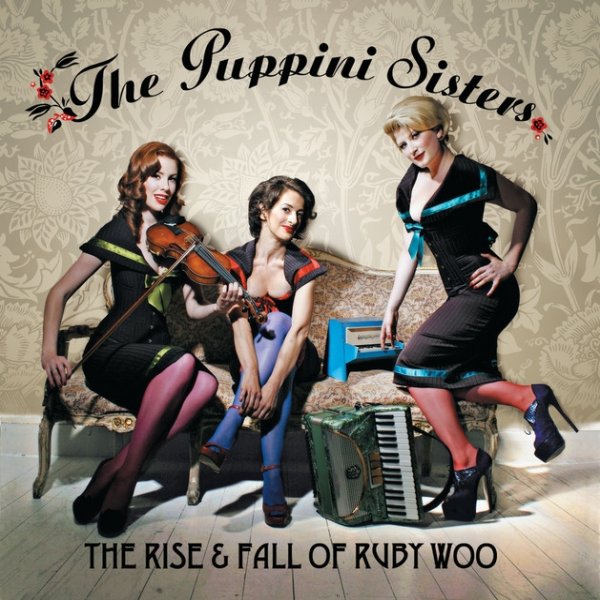 Album The Puppini Sisters - The Rise And Fall Of Ruby Woo