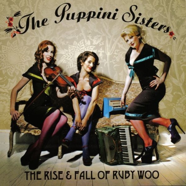 Album The Puppini Sisters - The Rise & Fall Of Ruby Woo