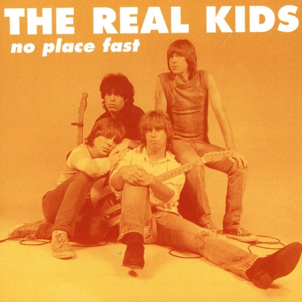 Album The Real Kids - No Place Fast
