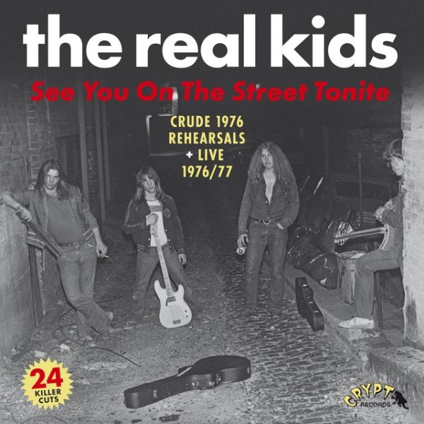 Album The Real Kids - See You on the Street Tonite