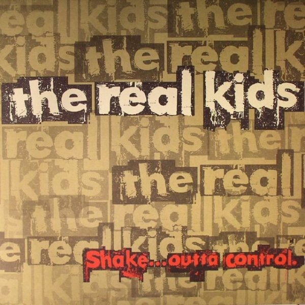Album The Real Kids - Shake...Outta Control
