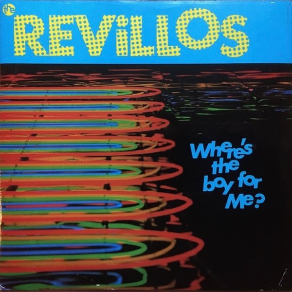 The Revillos Where's The Boy For Me?, 1979