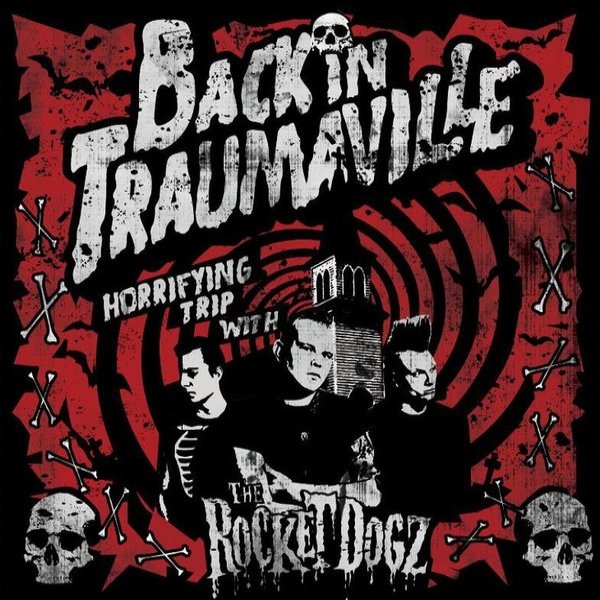 Album The Rocket Dogz - Back In Traumaville