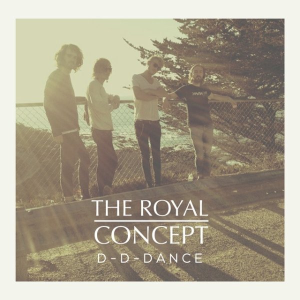 Album The Royal Concept - D-D-Dance