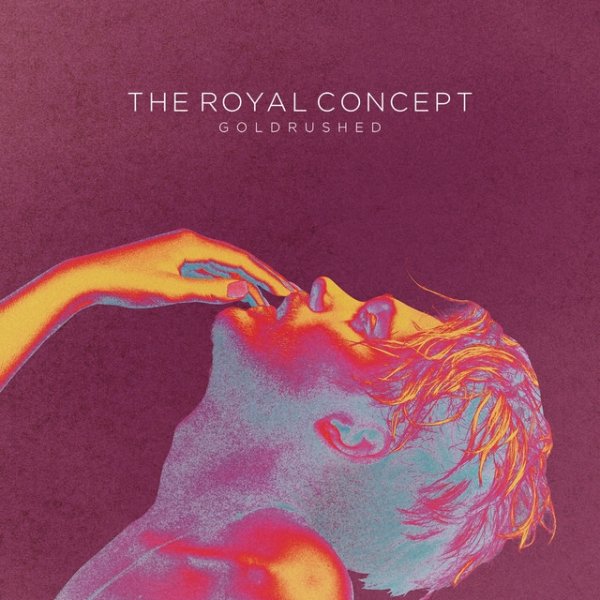 Album The Royal Concept - Goldrushed