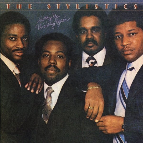 Album The Stylistics - Hurry Up This Way Again
